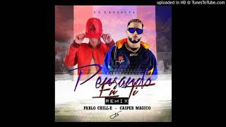 Pablo Chill-E Ft. Casper Mágico - Pensando en Ti (PREVIEW)