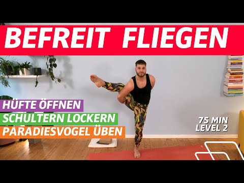 ⏰ 75:00 Minuten | Dynamisches Yoga | Schultern lockern | Paradiesvogel üben | Hüftenöffner | Level 2