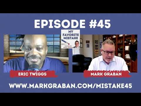 Realizing a New Job Was a Mistake on Day 1: Eric Twiggs, My Favorite Mistake #45