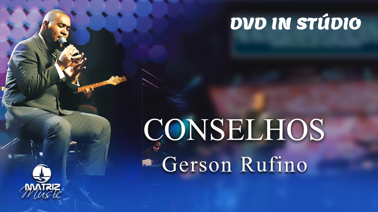 Gerson Rufino | Conselhos (DVD In Stúdio)