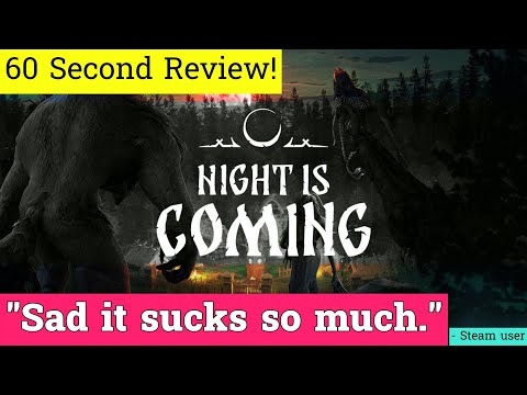 Night is Coming review in 60 seconds!