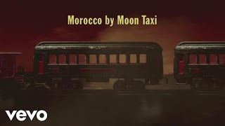 Moon Taxi - Morocco