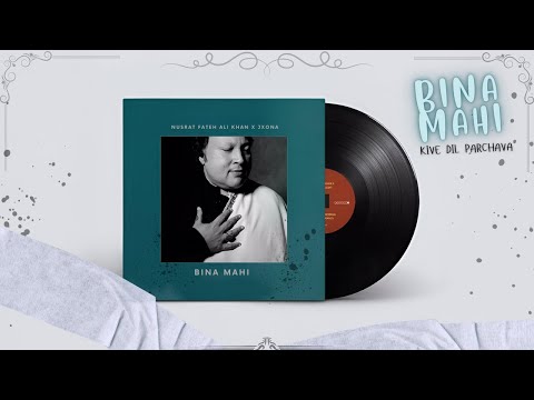 BINA MAHI - Nusrat Fateh Ali Khan x JXONA #nusratfatehalikhan #nfakremix