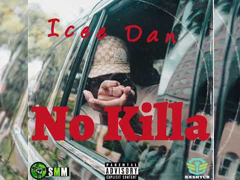 Icee Dan - No Killa (Official Audio)