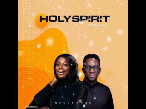 Holy Spirit- Nessa ft Guc