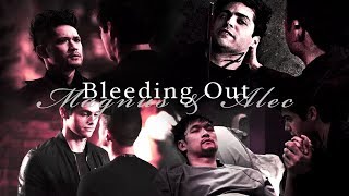 Magnus & Alec - Bleeding Out