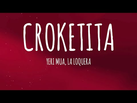 Yeri Mua, La Loquera - Croketita (Letra/Lyrics)