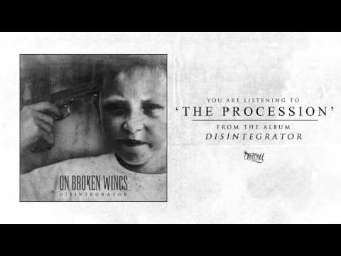 On Broken Wings - The Procession (Track Video)