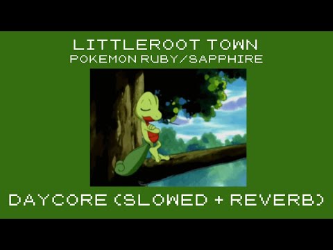 littleroot town | daycore (slowed+reverb) | pokemon ruby/sapphire/emerald