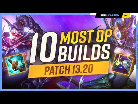 The 10 NEW MOST OP BUILDS on Patch 13.20 - League of Legends