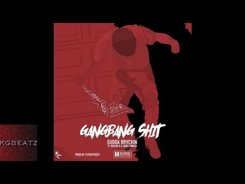 Gudda ft. Muchie B., Eddie MMack - Gangbang Shit [Prod. By FlyGuyVeezy] [New 2017]