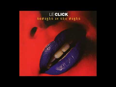 Le Click-"Tonight Is the Night" (Dance Mix)