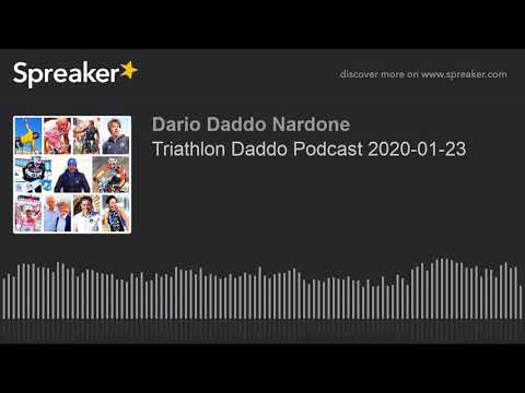 Triathlon Daddo Podcast 2020-01-23