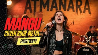 Download lagu 🎵FOURTWNTY Feat. Charita Utami - MANGU (ROCK COVER) | ATMANARA MUSIC mp3
