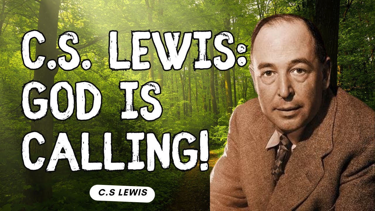 C .S  Lewis🌿 GOD Is Talking To You Right Now   Don’t Ignore These Signs!   C S  Lewis
