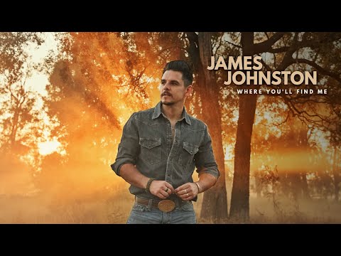 James Johnston - WHERE YOU'LL FIND ME (Lyric Video)