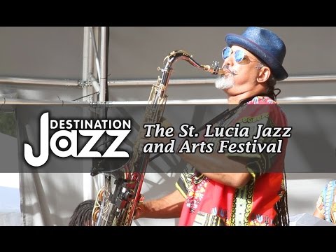 Thumbnail for St. Lucia Jazz and Arts Festival Experience  with Destination Jazz TV by Music festival