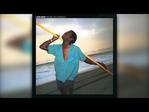 Leon Ware - Rockin’ You Eternally