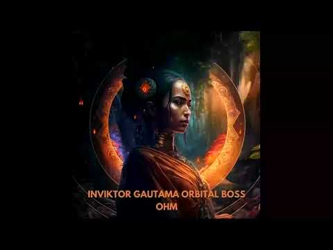 Inviktor, Gautama, OrbitalBoss - Ohm