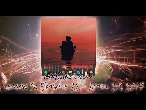 Billboard BREAKDOWN - Hot 100 - April 29, 2017