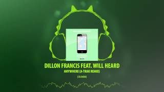 Dillon Francis feat. Will Heard - Anywhere (A-Trak Remix) [Columbia]