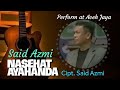 Download Lagu Lagu Aceh -Nasehat Ayahanda Cipt. Said Azmi Mp3 Free