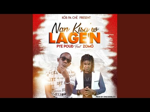 Nan kisa'w Lage'n (feat. Zomo)