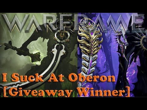 Warframe - I Suck At Oberon [Giveaway Winner]