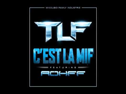 TLF FEAT. ROHFF - C'EST LA MIF' [OFFICIEL]