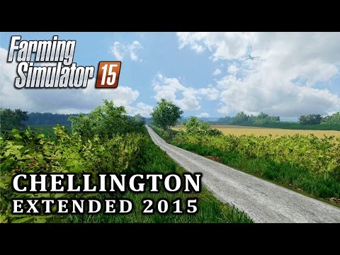 Farming Simulator 15 | Chellington 2015 Extended | FIRST LOOK!!