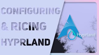 Reviewing & Customizing Hyprland Window Manager Live!