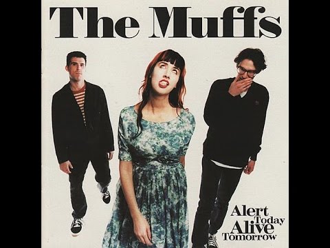 The Muffs - 1999 - Alert Today, Alive Tomorrow (Full Album)