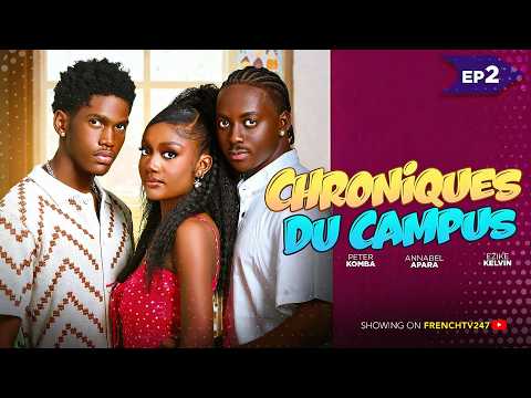 CHRONIQUES DU CAMPUS ÉPISODE 2 - KELVIN EZIKE, ANNABEL APARA, PETER KOMBA