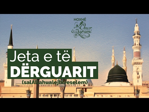 08 - Hixhreti për në Medine - Hoxhë Omer Bajrami