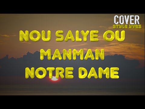 Nou Salye Ou Manman Notre Dame (Cover)