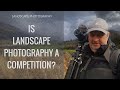 Is Landscape Photography A Competition
