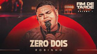 Download lagu Robinho - Zero Dois | Fim de Tarde Ao Vivo mp3