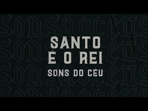 Santo É O Rei video