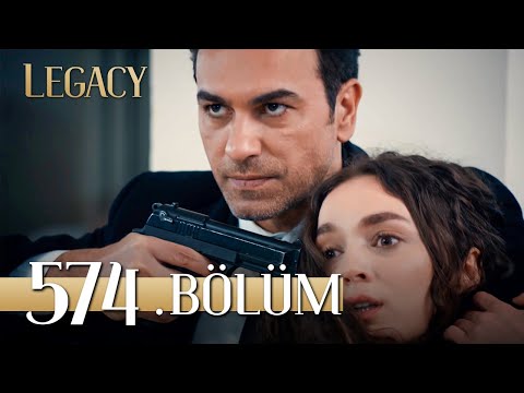 Emanet 574. Bölüm | Legacy Episode 574