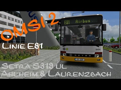 OMSI 2 Ahlheim & Laurenzbach Linie E81 #Airbus ☆ Let's Play OMSI 2