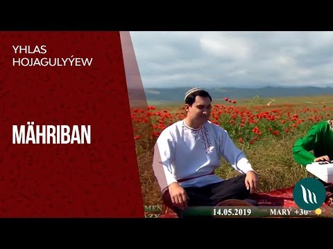 Yhlas Hojagulyyew - Mahriban | 2019