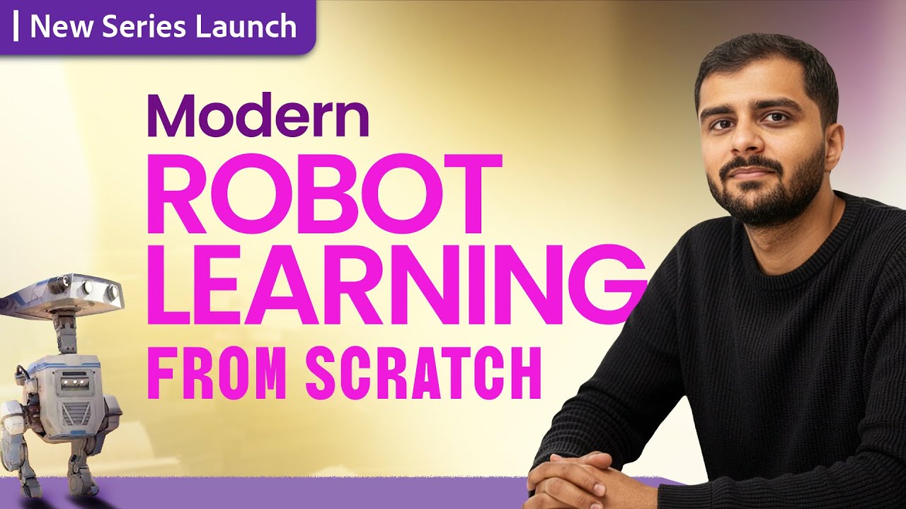 Modern Robot Learning From Scratch | New Course Launch