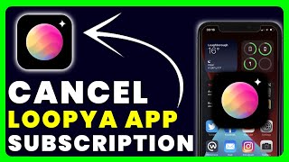 How to Cancel LoopYa Subscription