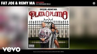 Fat Joe, Remy Ma - Dreamin (Audio) ft. Stephanie Mills
