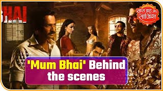 Behind The Scenes of AltBalaji's New Web Series 'Mum Bhai' | Saas Bahu Aur Saazish