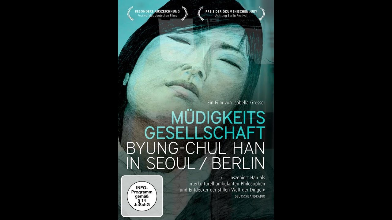La Sociedad del Cansancio - Müdigkeitsgesellschaft - Documental SUBTITULADO - Byung-Chul Han