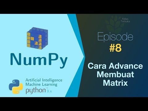 Belajar NumPy Python Data Analisis 08 Cara Advance Membuat Array