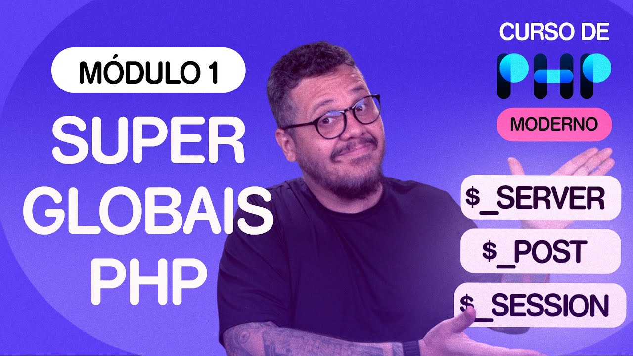 Superglobais no PHP - @CursoemVideo de PHP - Gustavo Guanabara