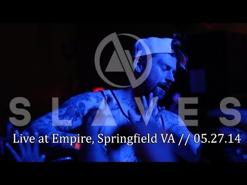 Slaves : Live at Empire : FULLSET : 05/27/14