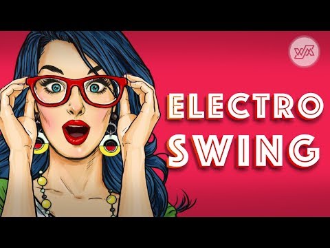 Best of ELECTRO SWING Mix - January 2018